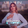Beautiful Life - Kira Shine