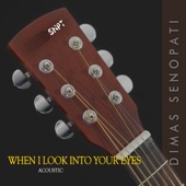 When I Look Into Your Eyes (Acoustic) artwork