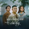 Sao Chẳng Nói Chia Tay - Single