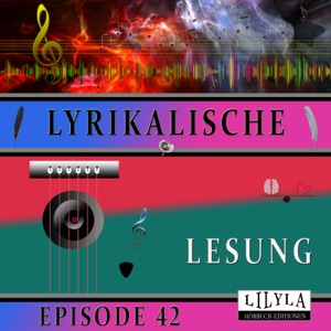 Lyrikalische Lesung Episode 42