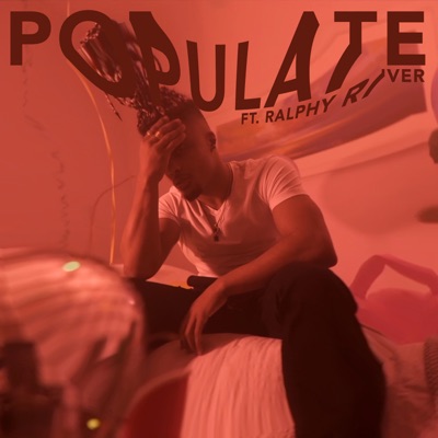 Populate (feat. Ralphy River) - Single