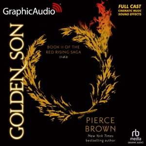 Golden Son (1 of 2) [Dramatized Adaptation] : Red Rising Saga 2(Red Rising)