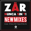 Nunca Sin Ti (Original 96 New Mix Edit) - Zar