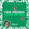 Fuma Maconha e Senta na Vara (feat. Mc 7Belo & Mc Pânico) - Single