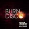 Burn The Disco (feat. will.i.am) - Felix da Housecat lyrics