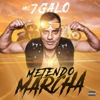 Metendo Marcha - Single - 7Galo