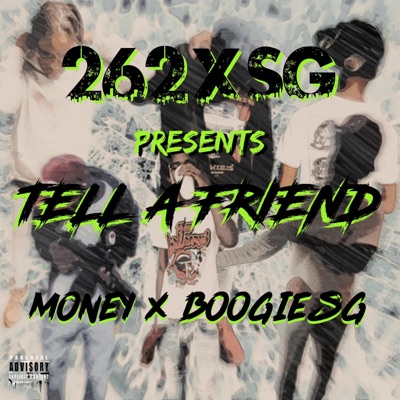 Tell a Friend (feat. BoogieSG) - Single