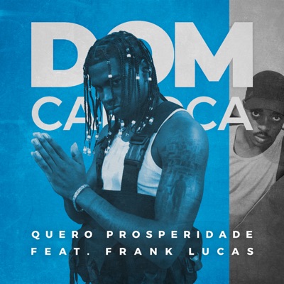 Quero Prosperidade (feat. Frank Lucas) - Single