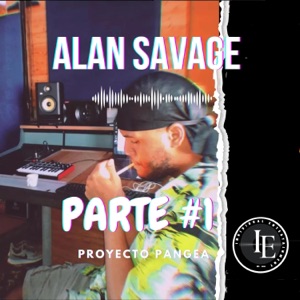 PROYECTO PANGEA X ALAN SAVAGE (Freestyle: Parte #1)