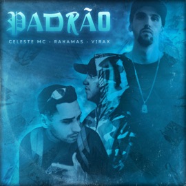 PADRÃO Celeste MC, Rakamas & Virax