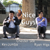 Nice Guys - Chester See, Kevjumba & 瑞安·比嘉