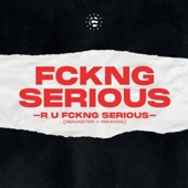 R U Fckng Serious (2023 Remaster) artwork