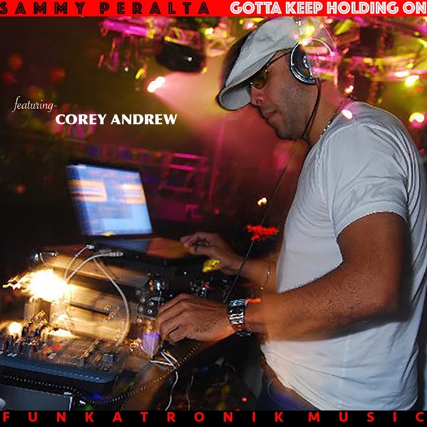 Gotta Keep Holding On (feat. Corey Andrew) [Remixes] - EP