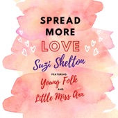 Suzi Shelton - Spread More Love