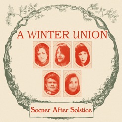 SOONER AFTER SOLSTICE - A TRANSATLANTIC FOLK CHRISTMAS cover art
