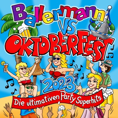 Ballermann vs Oktoberfest 2023 - Die ultimativen Party Superhits