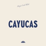 Cayucas - Topo Ride the Wave