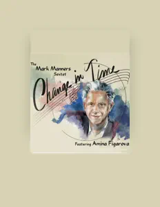 Luister naar The Mark Manners Sextet, bekijk muziekvideo's, lees de bio, bekijk de tourdata, en meer!