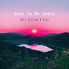 Easy On Me (Remix) - Will Gittens