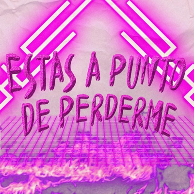 ESTAS A PUNTO DE PERDERME (feat. Monki Mc) - Single
