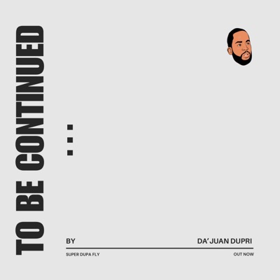 To Be Continued... (feat. DJ Noname) - Single