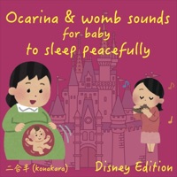 Ocarina & womb sounds for baby to sleep peacefully/Disney Edition