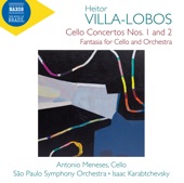 Villa-Lobos: Cello Concertos Nos. 1 & 2 & Fantasia for Cello & Orchestra artwork
