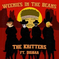 Weenies in the Beans (feat. DigBar) - Single - The Kritters
