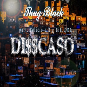 Disscaso (feat. BIG BILL QDL & Felicio)