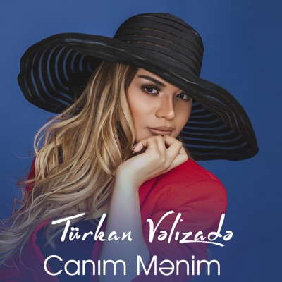 Türkan Vəlizadə - Canım Mənim