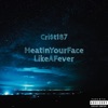 HeatInYourFaceLikeAFever - Single