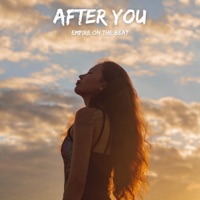 After You - Single - Empire On The Beat