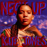 Neck Up - Single - Kajé Jones