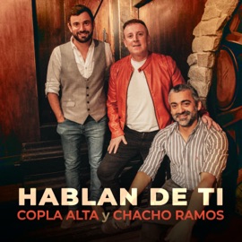 Hablan de Ti Copla Alta & Chacho Ramos