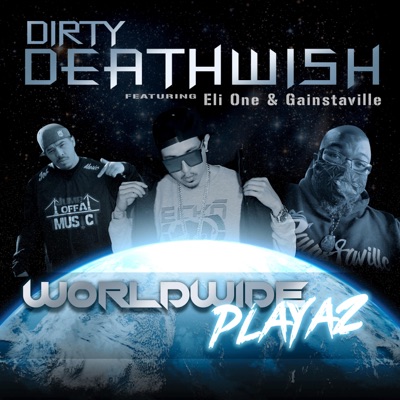 Worldwide Playaz (feat. Eli One & Gainstaville) - Single