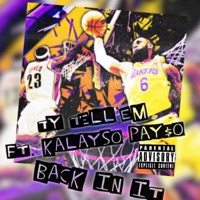 Back In It (feat. Kalayso Pay$o) - Single - Ty Tell'em