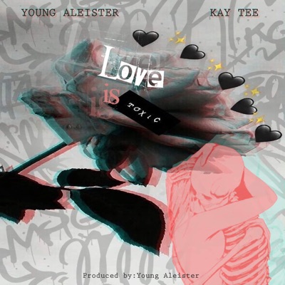 Love is toxic (feat. Kay Tee) - Single
