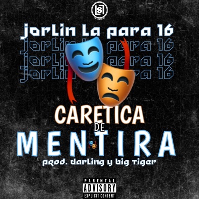 Caretica de mentira (feat. Jorlin La Para 16) - Single