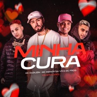 Minha Cura (feat. MC Duduzin) - Single - Kelwin Lopes, Mc Frog & MC Menor da VR