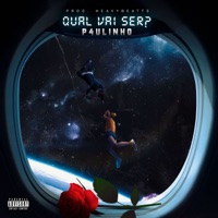 Qual Vai Ser - P4ULINHO & HeavyBeatts