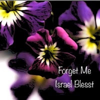 Forget Me - Single - Israel Blesst