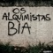 Bia - Os Alquimistas lyrics