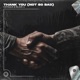 Thank You Not So Bad Techno Remix Single