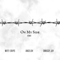 On My Side (feat. Angeloh) [Special Version] - Single - Wiffi Drips