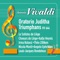 Vivaldi: Juditha Triumphans, RV 644: Recitativo. Ne timeas non - Aria. Vultus tui vago splendori artwork