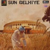 Sun Delhiye - Single