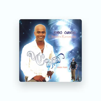 Listen to Chamara Ranawaka, watch music videos, read bio, see tour dates & more!