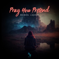 Pray You Pretend - Single - Manuel Lauren