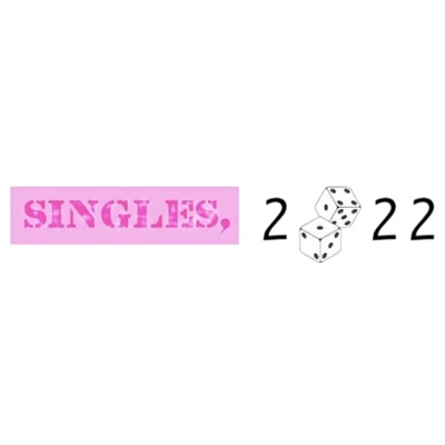 Singles, 2022 - Single