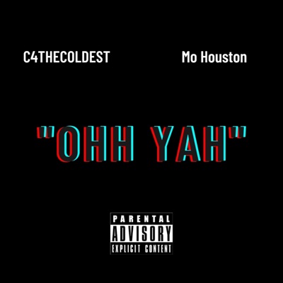 Ohh Yah (feat. C4thecoldest & Mo Houston) - Single